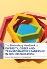 Image for The Bloomsbury Handbook of Diversity, Crises and Transformative Leadership in Higher Education