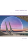 Image for Islamic algorithms  : online influence in the Muslim metaverse