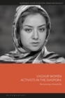 Image for Uyghur women activists in the diaspora  : restorying a genocide