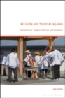 Image for Religion and tourism in Japan  : intersections, images, policies and problems