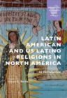 Image for Latin American and US Latino Religions in North America : An Introduction
