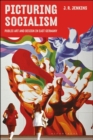 Image for Picturing Socialism : Public Art and Design in East Germany