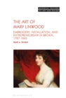 Image for The art of Mary Linwood  : embroidery, installation, and entrepreneurship in Britain, 1787-1845