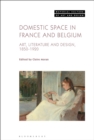 Image for Domestic space in France and Belgium  : art, literature and design, 1850-1920