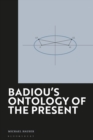 Image for Badiou&#39;s Ontology of the Present