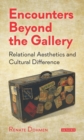 Image for Encounters Beyond the Gallery : Relational Aesthetics and Cultural Difference