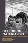 Image for Defending Materialism : The Uneasy History of the Atom in Science and Philosophy