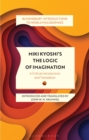 Image for Miki Kiyoshi&#39;s The Logic of Imagination : A Critical Introduction and Translation