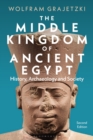 Image for The middle kingdom of ancient Egypt  : history, archaeology and society