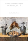 Image for A Cultural History of Objects in Antiquity
