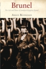 Image for Brunel : The Life and Times of Isambard Kingdom Brunel