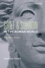 Image for Grief and Sorrow in the Roman World