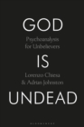Image for God Is Undead: Psychoanalysis for Unbelievers
