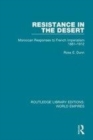 Image for Resistance in the desert  : Moroccan responses to French imperialism 1881-1912