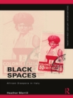 Image for Black spaces: African diaspora in Italy