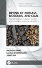 Image for Drying of biomass, biosolids, and coal: for efficient energy supply and environmental benefits