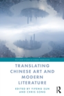 Image for Translating Chinese art and modern literature