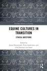 Image for Equine cultures in transition: ethical questions