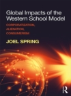 Image for Global impacts of the Western school model: corporatization, alienation, consumerism