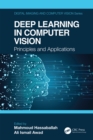 Image for Deep learning in computer vision: principles and applications