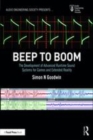 Image for Beep to boom: the development of advanced runtime sound systems for games and extended reality