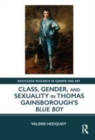 Image for Class, gender, and sexuality in Thomas Gainsborough&#39;s Blue boy