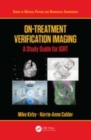 Image for On-treatment verification imaging: a study guide for IGRT