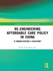 Image for Re-engineering affordable care policy in China: is marketization a solution?