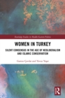 Image for Women in Turkey: silent consensus in the age of neoliberalism and Islamic conservatism