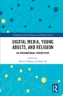 Image for Digital media, young adults, and religion: an international perspective