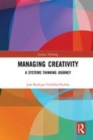 Image for Managing creativity: a systems thinking journey