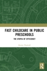 Image for Fast childcare in public preschools: the utopia of efficiency