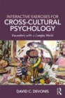 Image for Interactive exercises for cross-cultural psychology  : encounters with a complex world