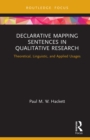 Image for Declarative mapping sentences in qualitative research: theoretical, linguistic, and applied usages