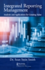 Image for Integrated reporting management: analysis and applications for creating value