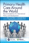 Image for Primary Health Care Around the World: Recommendations for International Policy and Development