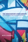 Image for The Innovator&#39;s Discussion: The Conversational Skills of Entrepreneurial Teams