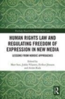 Image for Human Rights Law and Regulating Freedom of Expression in New Media: Lessons from Nordic Approaches