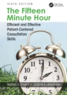 Image for The fifteen minute hour: therapeutic talk in primary care