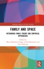 Image for Family and space: rethinking family theory and empirical approaches