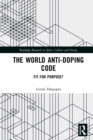 Image for The World Anti-Doping Code: Fit for Purpose?