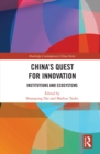 Image for China&#39;s Quest for Innovation: Institutions and Ecosystems