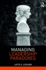 Image for Managing leadership paradoxes