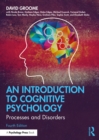 Image for An Introduction to Cognitive Psychology: Processes and Disorders