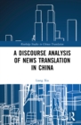 Image for A discourse analysis of news translation in China