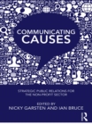 Image for Communicating Causes: Strategic Public Relations for the Non-Profit Sector