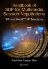 Image for Handbook of SDP for multimedia session negotiations: SIP and WebRTC IP telephony