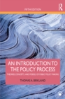Image for An Introduction to the Policy Process: Theories, Concepts, and Models of Public Policy Making
