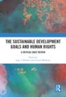 Image for The sustainable development goals and human rights  : a critical early review