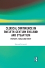 Image for Clerical continence in twelfth-century England and Byzantium: property, family, and purity